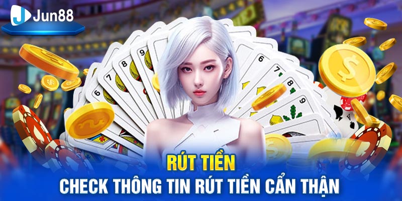 Check thông tin rút tiền cẩn thận